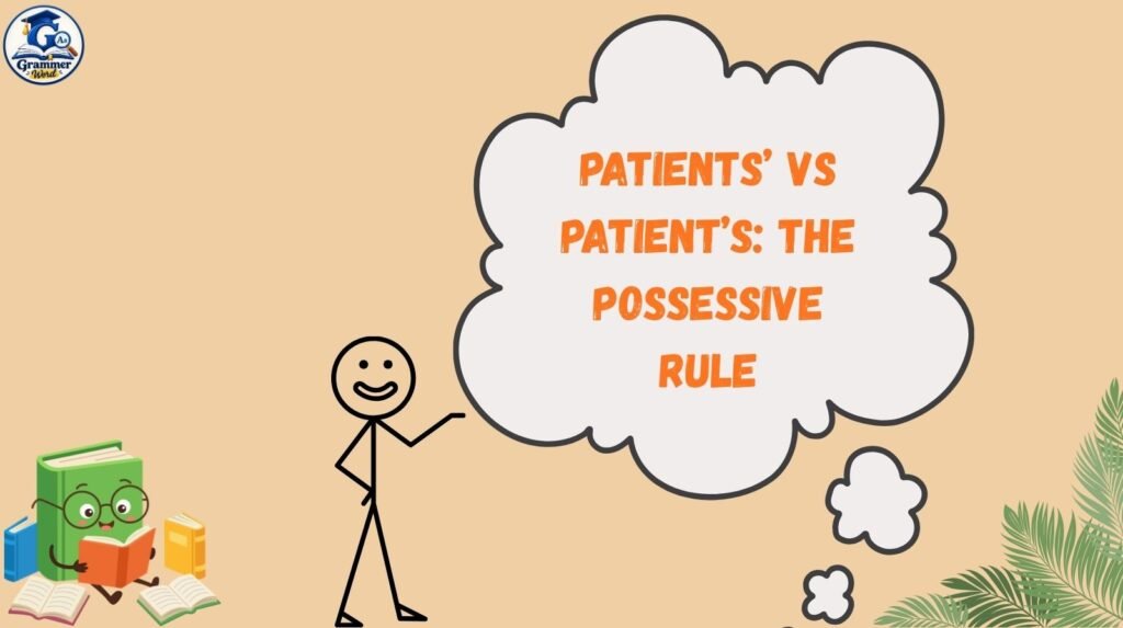 patients’ vs patient’s the possessive rule