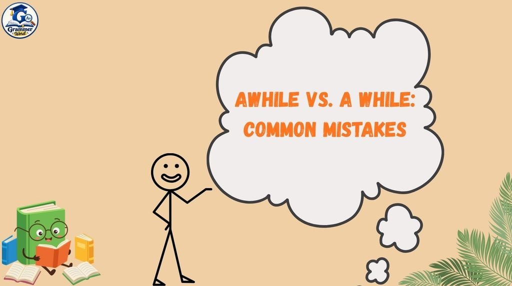 awhile vs. a while common mistakes