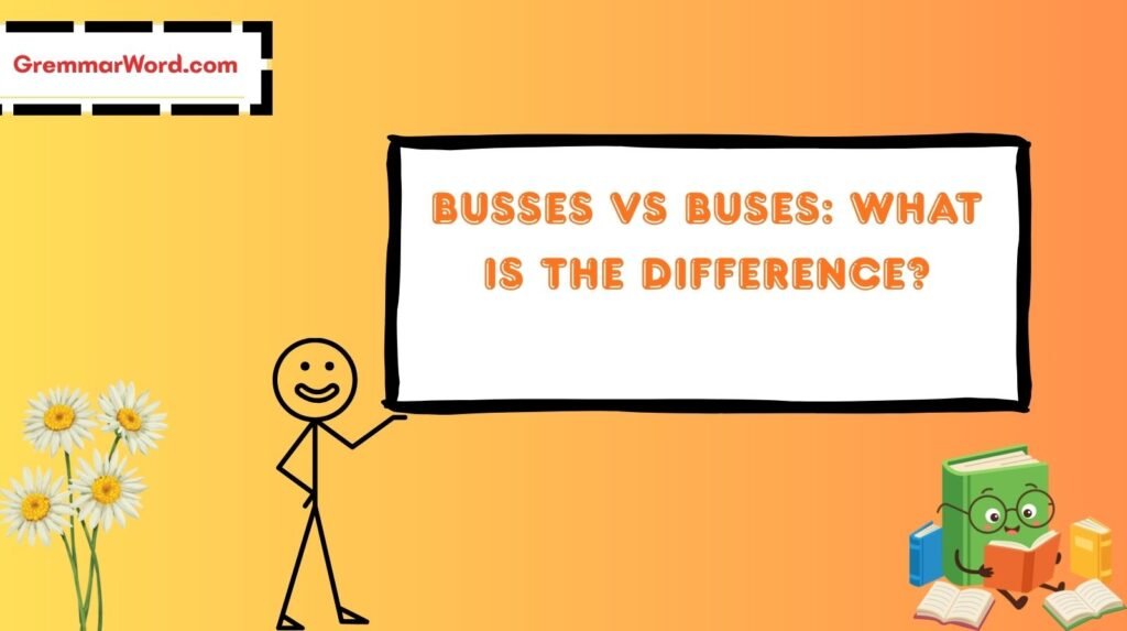 Busses vs Buses
