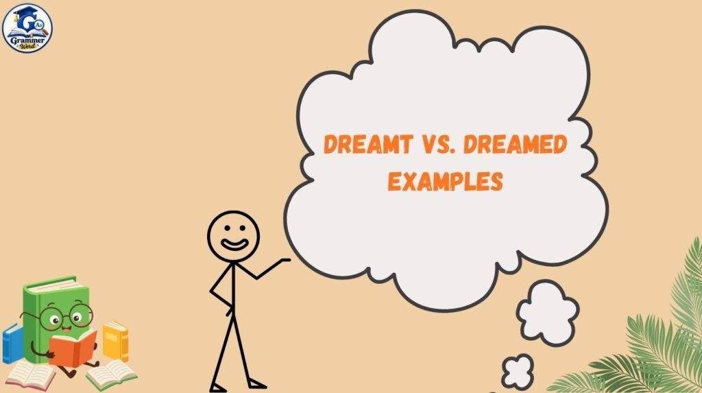 dreamt vs. dreamed examples