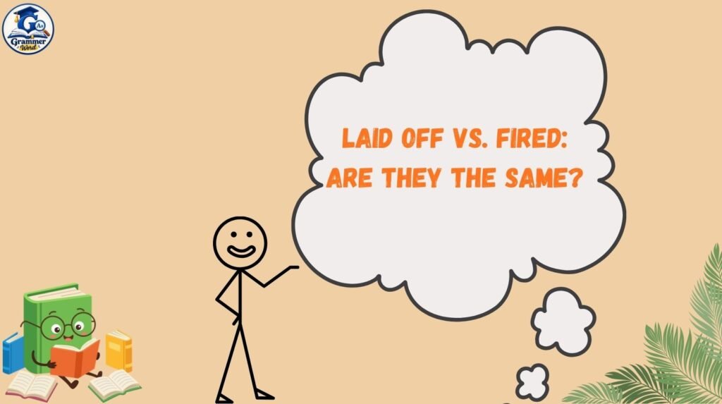 laid off vs. fired are they the same