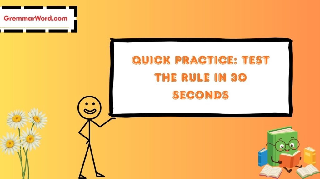 quick practice test the rule in 30 seconds