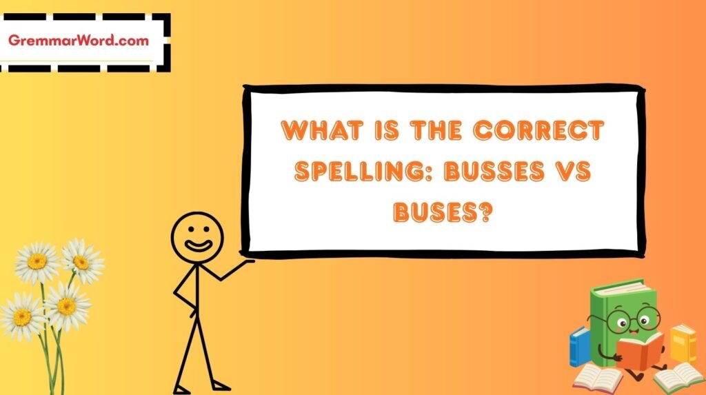 Busses vs Buses