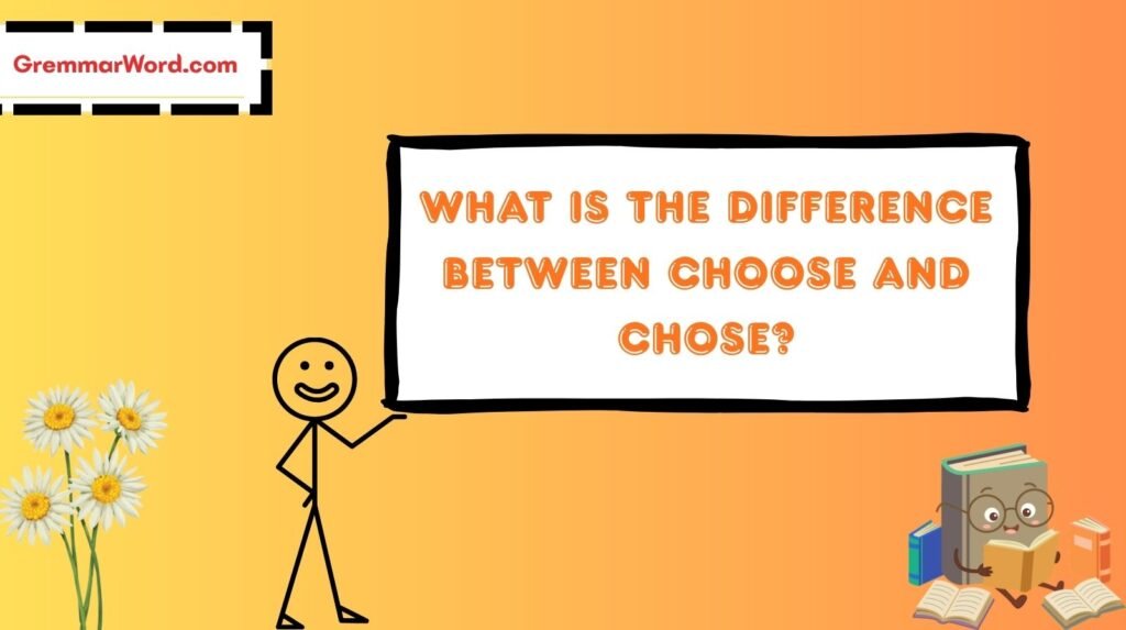 Choose and Chose