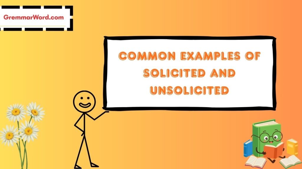 Solicited and Unsolicited