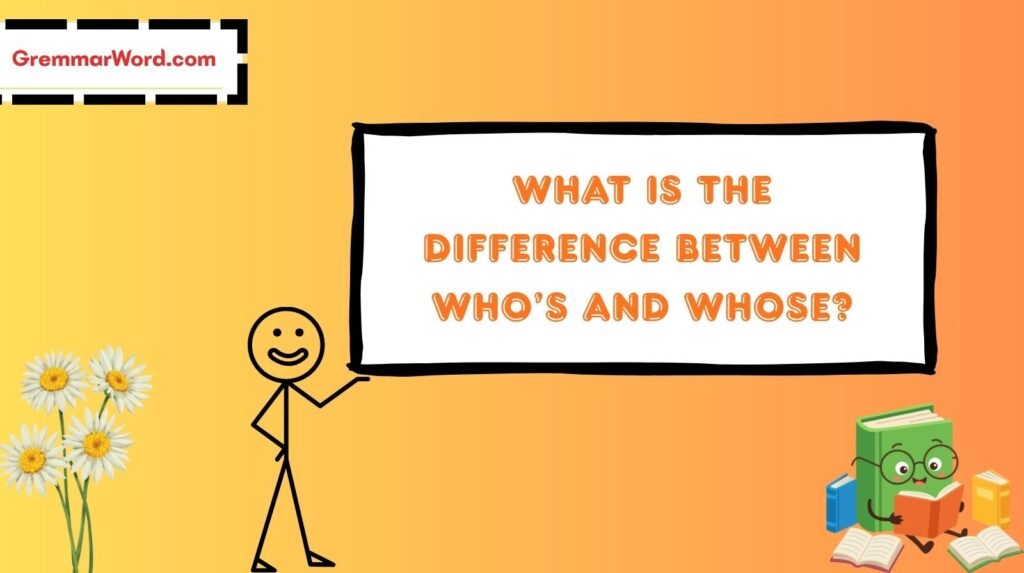 Who’s and Whose